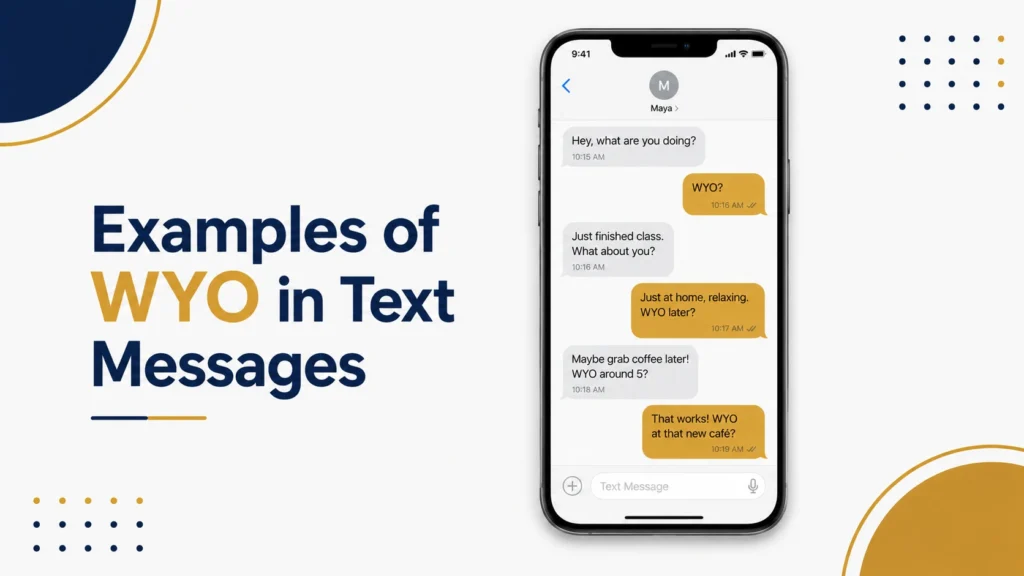 Examples of WYO in Text Messages
