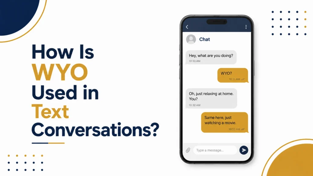 How Is WYO Used in Text Conversations