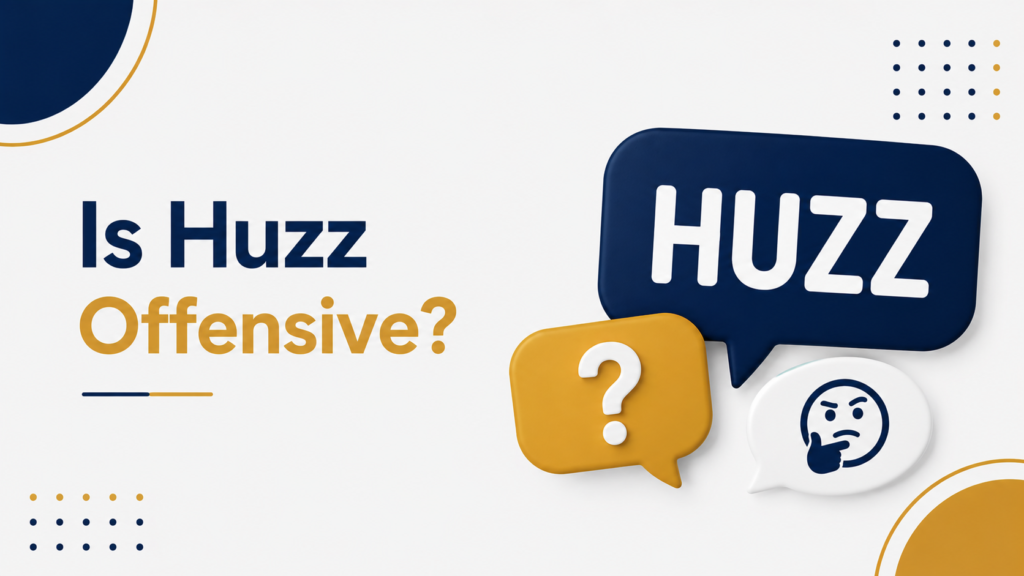 Is Huzz Offensive